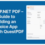 asp-net-pdf-a-guide-to-building-an-invoice-app-with-quest-pdf